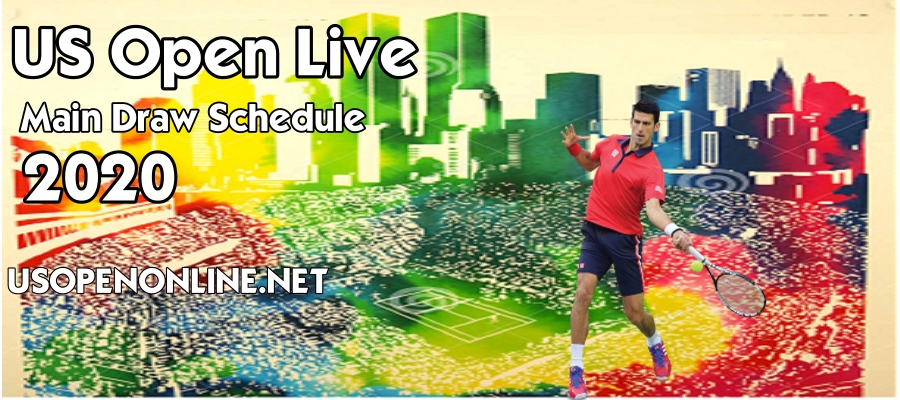 US Open Live Stream Main Draw Schedule and more