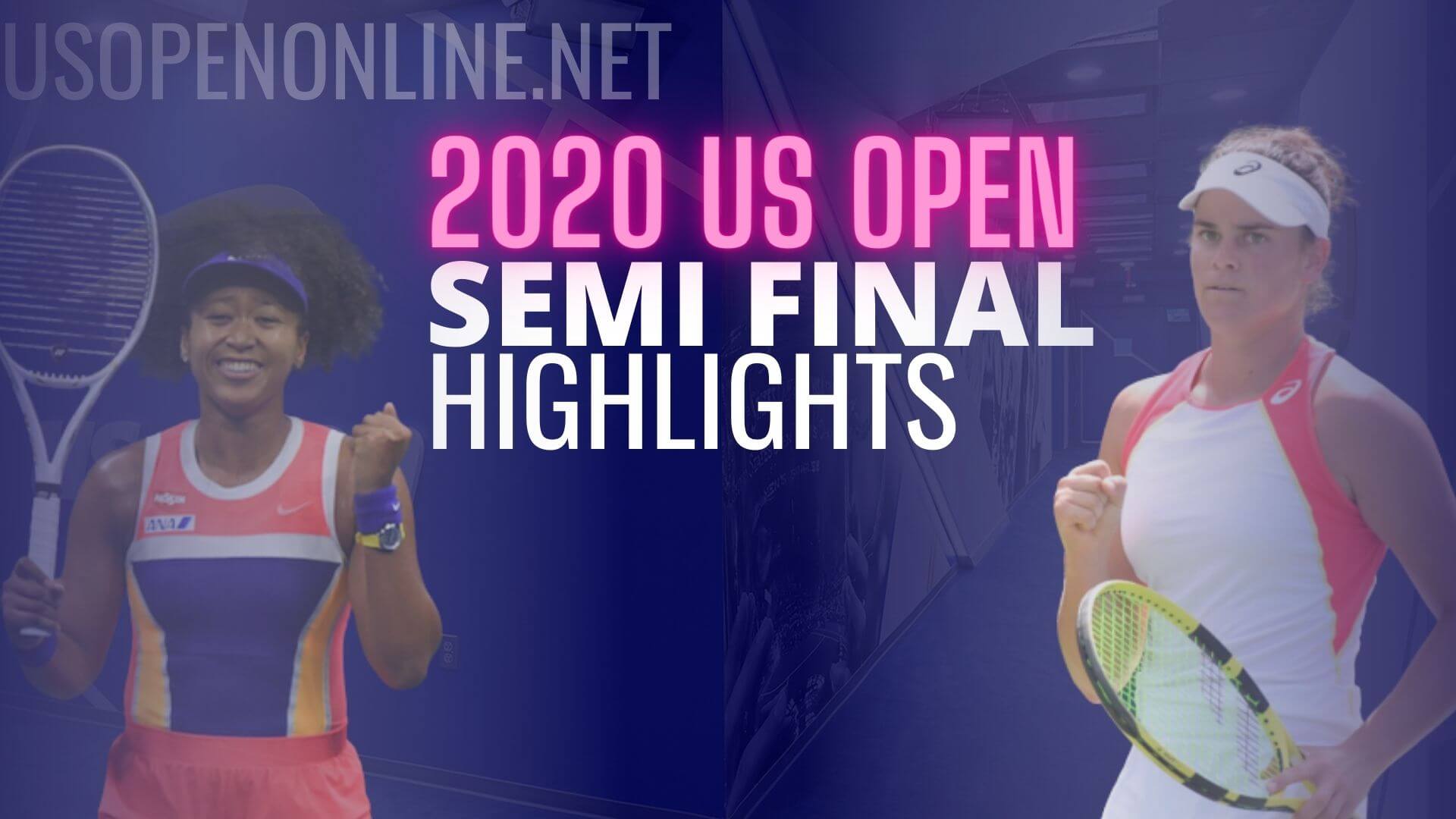 Brady Vs Osaka Semi Final Highlights US Open 2020