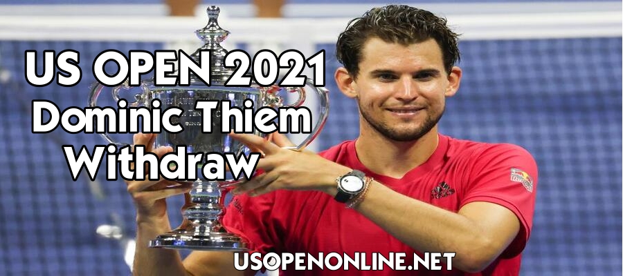Dominic Thiem misses the US Open 2021 edition due to wrist injury