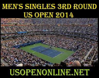 3rd Round men Singles US Open 2014 