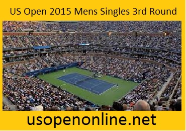 US Open 2015 Mens Singles 3rd Round